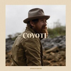 Spencer Burton - Coyote [sealed new Vinyl LP] Record grey kingdom album